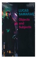Lucas Samaras--Objects and Subjects, 1969-1986