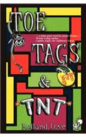 Toe Tags & TNT