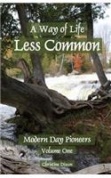 Way of Life Less Common