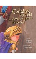 Certains Secrets Ne Devraient Jamais Etre Gardes: Protect children from unsafe touch by teaching them to always speak up(French)