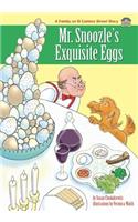 Mr. Snoozle's Exquisite Eggs