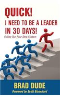 Quick! I Need to Be a Leader in 30 Days!