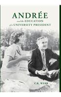Andrée and the Education of a University President