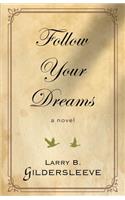 Follow Your Dreams