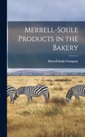 Merrell-Soule Products in the Bakery