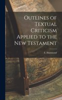 Outlines of Textual Criticism Applied to the New Testament