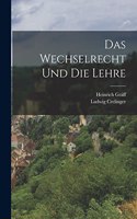 Das Wechselrecht und die Lehre