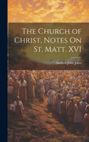 Church of Christ, Notes On St. Matt. XVI