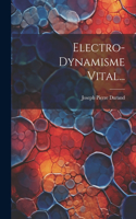 Electro-dynamisme Vital...