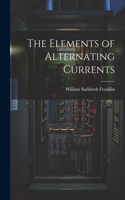 Elements of Alternating Currents