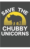 Save The Chubby Unicorns: Rhino Journal 120 Lined Pages (6 x 9)