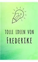 Tolle Ideen von Frederike: Unliniertes Notizbuch mit Rahmen für deinen Vornamen