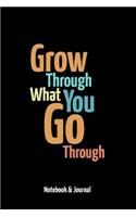 Grow Through What You Go Through