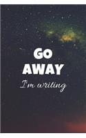 Go Away I'm Writing