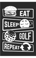 Eat Sleep Golf Repeat