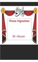 Three Vignettes