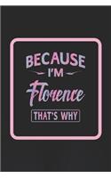 Because I'm Florence That's Why