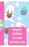 Happy Easter Doodle Notebook: The Ultimate Draw a Doodle a Day Journal: This Is a 6x9 102 Pages to Draw In. Makes a Great Happy Easter Egg Hunting Gift for Moms and Kids.