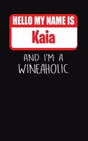 Hello My Name Is Kaia and I'm a Wineaholic: Wine Tasting Review Journal