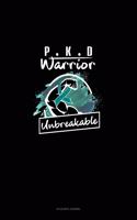 Pkd Warrior - Unbreakable