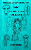In The Name Of Song: The Blood