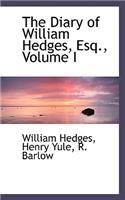 The Diary of William Hedges, Esq., Volume I