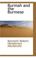Burmah and the Burmese