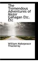 The Tremendous Adventures of Major Gahagan Etc. Etc: (English)