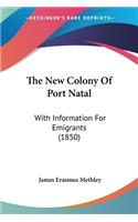 The New Colony Of Port Natal