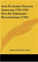 ACTA Ecclesiae Graecae Annorum 1762-1763 Sive de Schismate Recentissimo (1764)