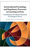 Sociocultural Psychology and Regulatory Processes in Learning Activity