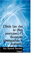 L'Oncle Sam Chez Lui (Murs Am Ricaines) 73 Illustrations (Photographies Et Documents)