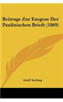 Beitrage Zur Exegese Der Paulinischen Briefe (1869)