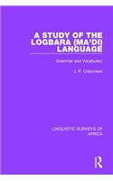 A Study of the Logbara (Ma'di) Language
