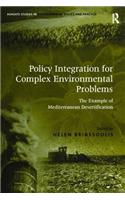 Policy Integration for Complex Environmental Problems: The Example of Mediterranean Desertification