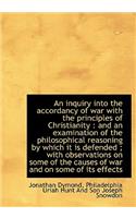 An Inquiry Into the Accordancy of War with the Principles of Christianity