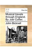 Musical Travels Through England. by Joel Collier, ...