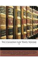 The Canadian Law Times, Volume 1