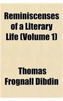 Reminiscenses of a Literary Life (Volume 1): (English)