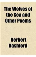The Wolves of the Sea and Other Poems