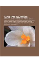 Pakistani Islamists: Pakistani Al-Qaeda Members, Aafia Siddiqui, Khalid Sheikh Mohammed, Ajmal Kasab, Faisal Shahzad, Ramzi Yousef(English)