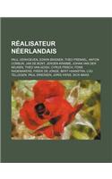 Realisateur Neerlandais: Paul Verhoeven, Edwin Brienen, Theo Frenkel, Anton Corbijn, Jan de Bont, Jeroen Krabbe, Johan Van Der Keuken