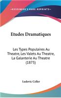 Etudes Dramatiques