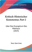 Kritisch-Historischer Kommentar, Part 2: Uber Das Evangelium Des Matthaus (1823)