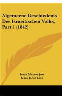 Algemeene Geschiedenis Des Israeitischen Volks, Part 1 (1842)