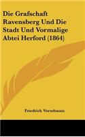 Grafschaft Ravensberg Und Die Stadt Und Vormalige Abtei Herford (1864)