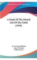 A Study of the Mental Life of the Child (1919)