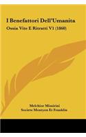 I Benefattori Dell'umanita: Ossia Vite E Ritratti V1 (1860)