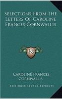 Selections from the Letters of Caroline Frances Cornwallis