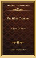 The Silver Trumpet the Silver Trumpet
